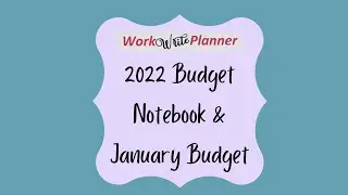 My 2022 Budget Book Set Up and January Budget