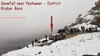 Snowfall near peshawar khyber District Bara | zama khyber vlog #3