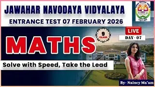 JNV Class 9 Math Live Class | Day 07 Live Session | Entrance Test 07 February 2026 |Solve with Speed