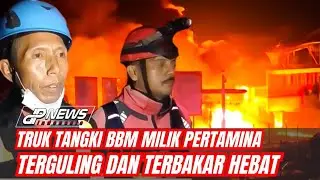 Truk Tangki BBM Milik Pertamina Terguling dan Terbakar Hebat