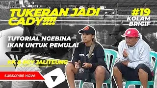 EGY JADI CADY! TEKNIK MANCING & BIKIN UMPAN BIAR NENENIN! KK JALITEUNG KOLAM BRIGIF #19
