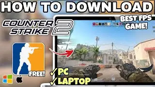 How to Download and Play COUNTER STRIKE 2 (CS2) on PC or Laptop - Easy Step-by-Step Guide