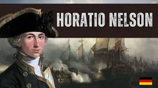 Biografie von HORATIO NELSON | Historische Dokumentation