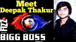 Deepak Thakur (Bigg Boss 12) Biography