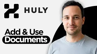 Как добавлять и использовать документы в Huly (полное руководство 2026 года)