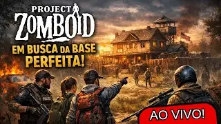 🔴 AO VIVO | PROJECT ZOMBOID COOP &ndash; Em Busca da Base Perfeita 🧟&zwj;♂️🏠