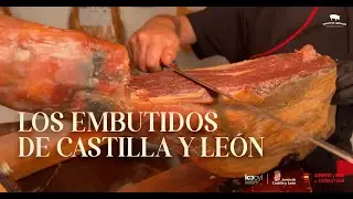 UN VIAJE POR CASTILLA Y LEÓN A TRAVÉS DE SUS EMBUTIDOS