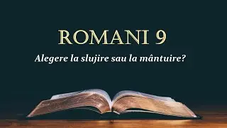Nu e despre Iacov și Esau, e despre Dumnezeu (Romani 9)