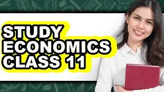 How to Study Economics Class 11 (easy Method)