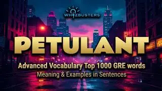 PETULANT (adjective) Meaning & Pronunciation (Advanced Vocabulary for GRE, SAT, & IELTS)