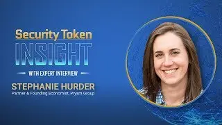 Security Token Insight: Expert Interview with Prysm Group&rsquo;s Dr. Stephanie Hurder