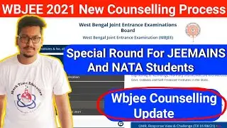WBJEE 2021 New Counselling Round For Jeemains And NATA Students | Wbjee counselling Latest Update