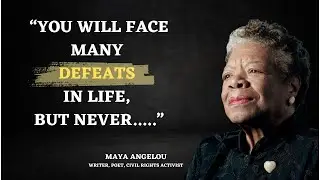Maya Angelou Best Quotes