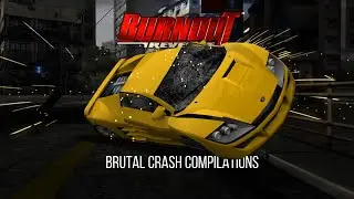 Burnout Revenge - Brutal Crash Compilations #2