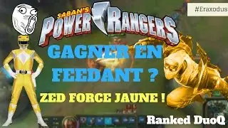 ZED POWER RANGER JAUNE ! Comment gagner ses ranked en feedant !
