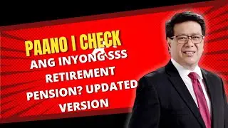 PAANO I CHECK ANG INYONG SSS RETIREMENT PENSION? UPDATED VERSION