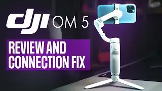 DJI OM5 review and connection fix