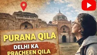 Purana Qila | Delhi | Old Fort | #vlog #delhi #indian history