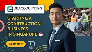 Starting a Construction Business in Singapore