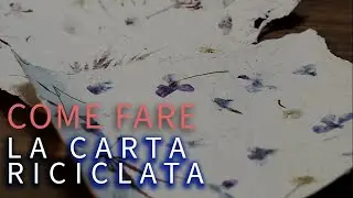 Come fare la CARTA RICICLATA - Attività per bambini