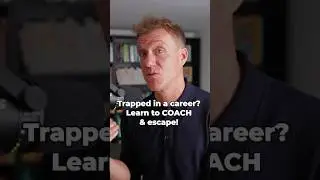 Trapped in a career? Learn to COACH & escape!