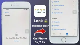 Как заблокировать скрытые фотографии на iPhone 6s, 7, 7+ (iOS 15.7.5) &mdash; Блокировка скрытой папки ...