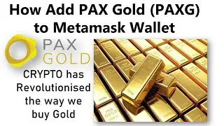 Как добавить PAX Gold (PAXG) в кошелёк Metamask | Токен PAX Gold (PAXG) | Информация о криптокошельках