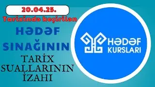HƏDƏF SINAĞI / TARİX suallarının izahı