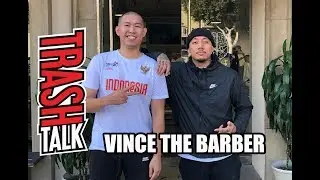Trash Talk #39: Vince The Barber on Connecting With LeBron James and His Dream Clients!