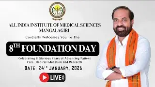 LIVE. All India Institute of Medical Sciences(AIIMS)Foundation Day&ndash;AIIMS, Mangalagiri,Andhra Pradesh