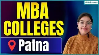 Best MBA Colleges in Patna | Courses, Fees, Admission, Cutoff & Placement #mbacolleges