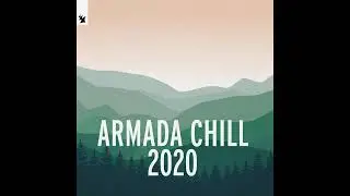 Various Artists &ndash; Armada Chill 2020 Full Album 320 kbps HQ