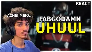 FAB GODAMN - UHUUL | REACT