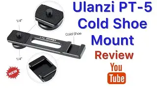 ULANZI PT-5 Vlog Cold Shoe Bracket Extension Bar REVIEW