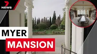 Myer family's Toorak mansion hits the market with a mindboggling price tag | 7NEWS
