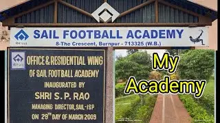 Sail Football Academy | My Academy | My First Academy Vlog