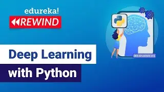 Deep Learning With Python | Deep Learning Tutorial For Beginners | Edureka  Rewind - 2