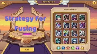 Idle Heroes: My Fusion Strategy