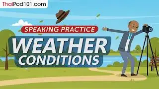 Thai Speaking Practice: Giving an Opinion About the Weather