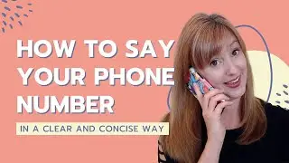 How to Say Your Phone Number in English in a Clear and Concise Way