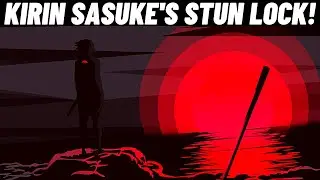 Kirin Sasuke's Stun Lock Is Awesome!