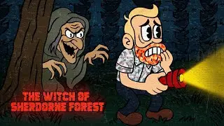 The Witch of Sherdorne Forest Knows I’m Here…