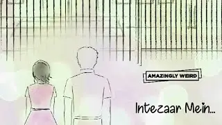Once Again - Episode 3 | Intezaar mein | Video series | by Amazingly Weird