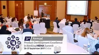 3rd Annual Product Development Excellence in Banking MENA Summit - DUBAI