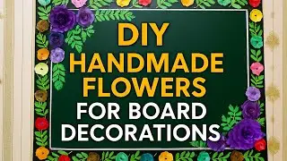 Transform Your Bulletin Board with DIY Paper Flowers!-Easy & Beautiful Handmade Flower Decorations 