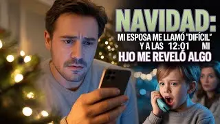 En Navidad, mi esposa dijo que yo era “difícil”; entonces mi hijo llamó a las 12 01 a  m  y supe alg