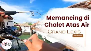 Hotel Grand Lexis, Executive Pool Villa Memancing Dari Bilik, Chalet Atas Air -Tips Memancing Disini