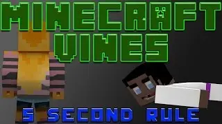 Minecraft Vine: 5 Second Rule - Minecraft Animation
