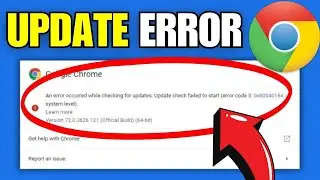 How To Fix Google Chrome Update Error [Quick Guide]