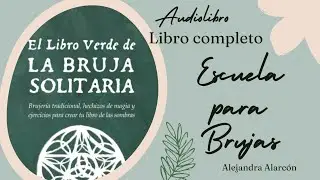 (CAP&Iacute;TULO 1) AUDIOLIBRO EL LIBRO VERDE DE LA BRUJA SOLITARIA (CAP&Iacute;TULO 1)